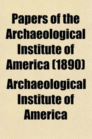 Cover of Papers of the Archaeological Institute of America (Volume 5)