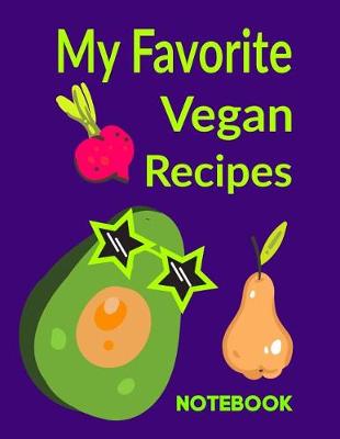 Book cover for My Favorite Vegan Recipes Notebook