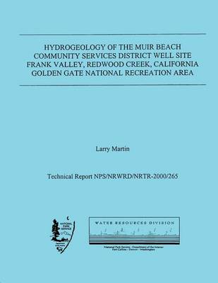 Book cover for Hydrogeology of the Muir Beach Community Services District Well Site, Frank Valley, Redwood Creek, California Golden Gate National Recreation Area