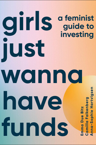 Cover of Girls Just Wanna Have Funds