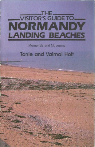 Cover of The Visitor's Guide to Normandy Landing Beaches