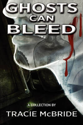Book cover for Ghosts Can Bleed