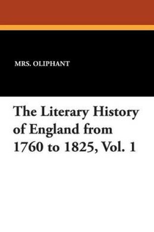 Cover of The Literary History of England from 1760 to 1825, Vol. 1