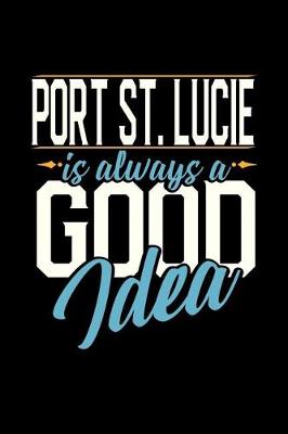 Book cover for Port St. Lucie Is Always a Good Idea