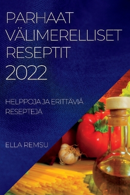 Cover of Parhaat Välimerelliset Reseptit 2022