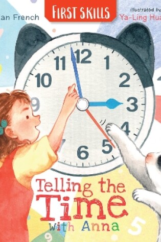 Cover of Telling the Time with Anna: First Skills