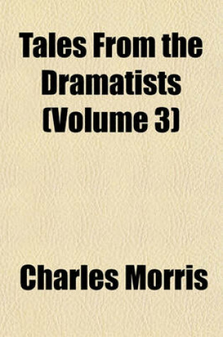 Cover of Tales from the Dramatists (Volume 3)