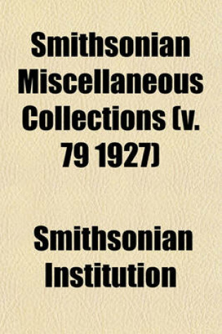 Cover of Smithsonian Miscellaneous Collections (V. 79 1927)