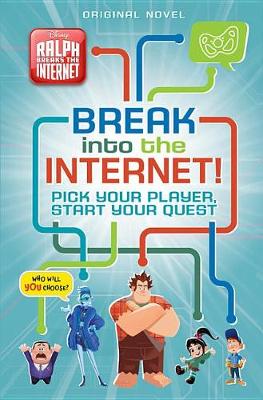 Book cover for Ralph Breaks the Internet: Break Into the Internet!