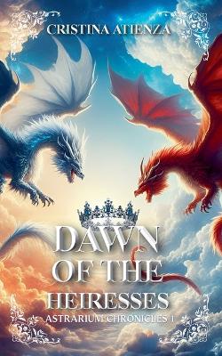 Book cover for Dawn of the Heiresses