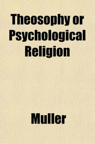 Cover of Theosophy or Psychological Religion