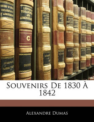 Book cover for Souvenirs de 1830 a 1842