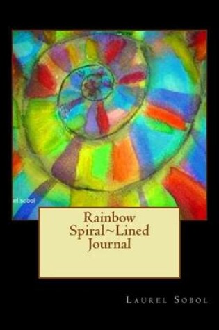 Cover of Rainbow Spiral Lined Journal