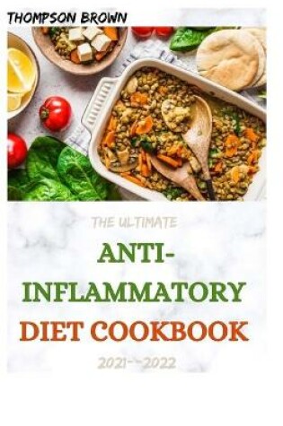 Cover of The Ultimate Anti-Inflammatory Diet Cookbook 2021--2022