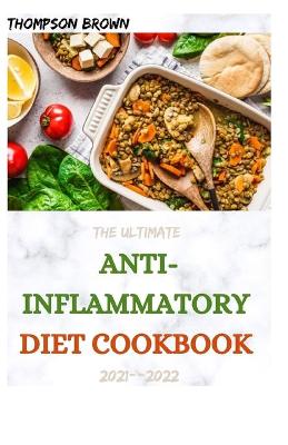 Book cover for The Ultimate Anti-Inflammatory Diet Cookbook 2021--2022