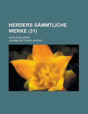 Book cover for Herders Sammtliche Werke; Herausgegeben (31)