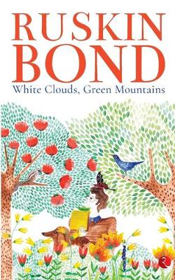 Book cover for White Clouds, Green Mountains