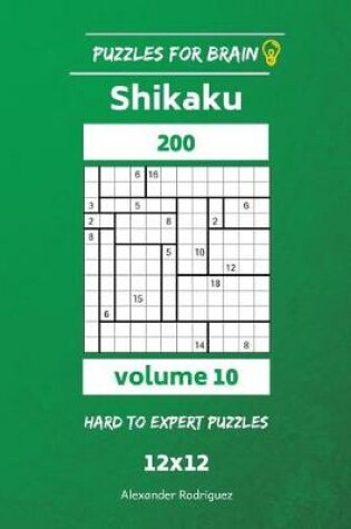 Cover of Puzzles for Brain - Shikaku 200 Hard to Expert 12x12 vol. 10