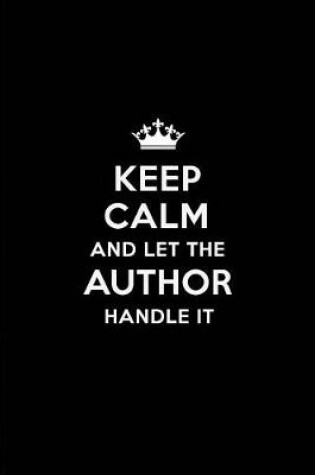 Cover of Keep Calm and Let the Author Handle It