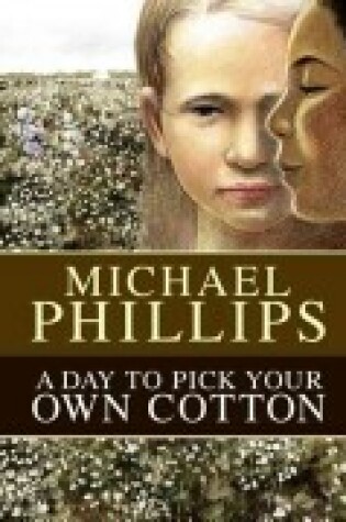 Cover of A Day to Pick Your Own Cotton