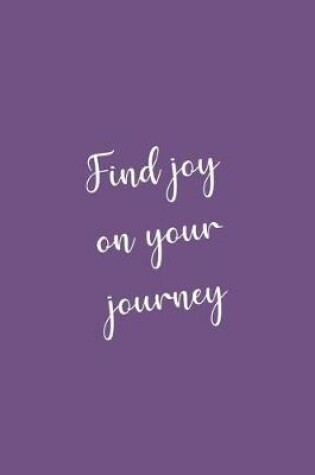 Cover of Find joy on your journey