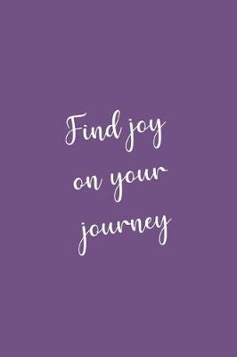Book cover for Find joy on your journey