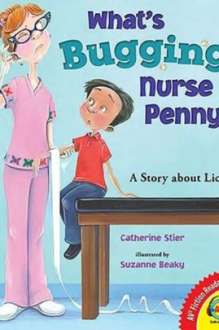 Cover of What's Bugging Nurse Penny?