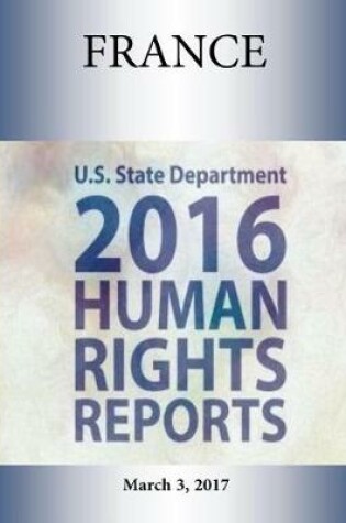 Cover of FRANCE 2016 HUMAN RIGHTS Report