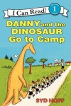 Book cover for Danny and the Dinosaur Go to Camp