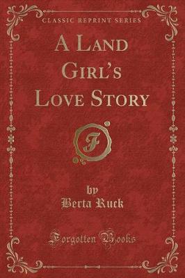 Book cover for A Land Girl's Love Story (Classic Reprint)