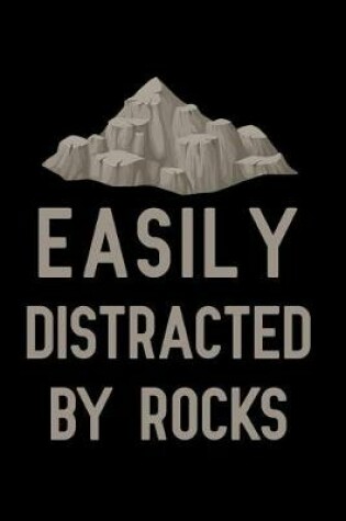 Cover of Easily Distracted by Rocks