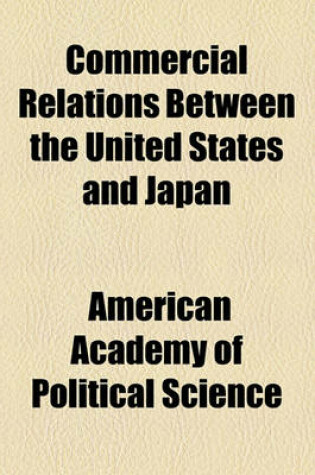 Cover of Commercial Relations Between the United States and Japan