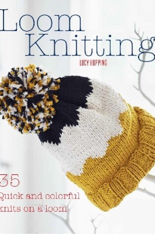 Cover of Loom Knitting