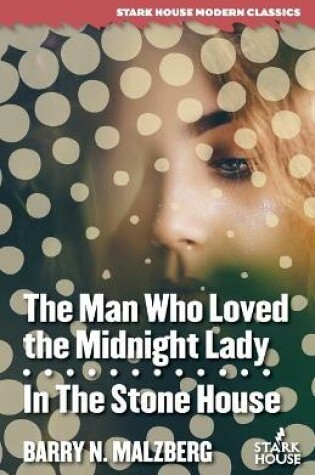 Cover of The Man Who Loved the Midnight Lady / In the Stone House