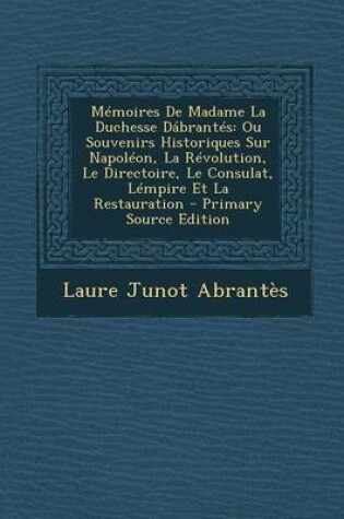 Cover of Memoires de Madame La Duchesse Dabrantes