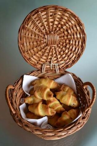 Cover of Homemade Mini Croissants in a Breadbasket Journal