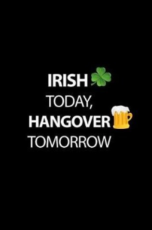 Cover of Irish Today Hangover Tomorrow