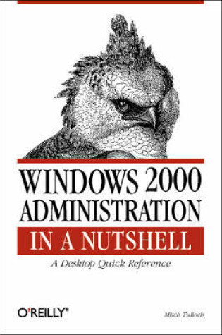 Cover of Windows 2000 Administration in a Nutshell