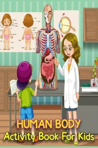 Cover of Human Body Activity Book For Kids