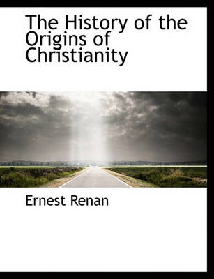 Book cover for The History of the Origins of Christianity