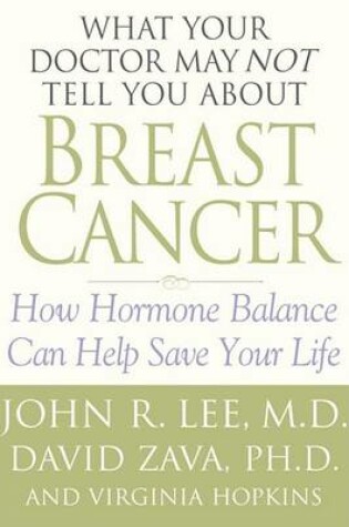 Cover of What Your Doctor May Not Tell You About(tm): Breast Cancer