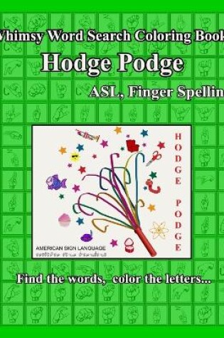 Cover of Whimsy Word Search Coloring Books, Hodge Podge, ASL