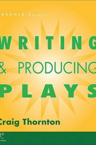 Cover of Gardner's Guide to Writing and Producing Plays