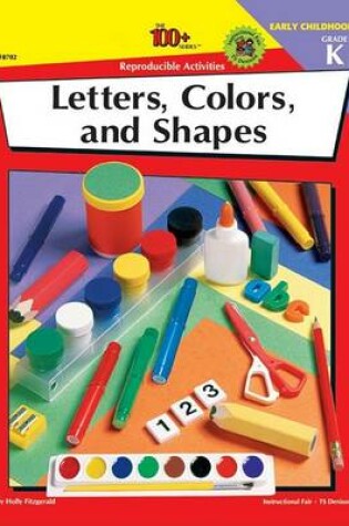 Cover of The 100+ Series Letters, Colors, and Shapes