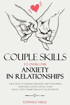 Book cover for Couple Skills To Overcome Anxiety In Relationships