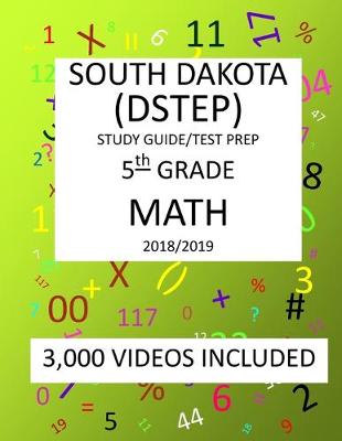 Book cover for 5th Grade SOUTH DAKOTA DSTEP TEST, 2019 MATH, Test Prep