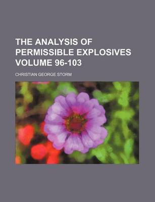 Book cover for The Analysis of Permissible Explosives Volume 96-103