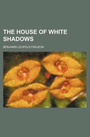 Cover of The House of White Shadows