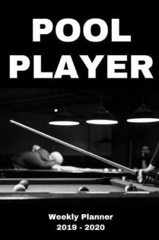 Cover of Pool Player 2019 - 2020 Weekly Planner