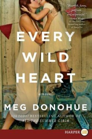 Cover of Every Wild Heart [Large Print]